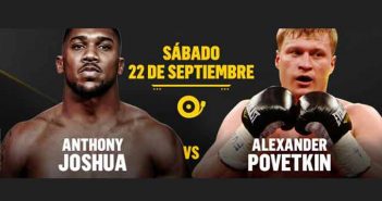 ANTHONY JOSHUA vs. ALEXANDER POVETKIN – Sábado 22/9 por Combate Space Joshua vs Povetkin