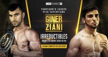 Campeonato de Europa superpluma entre Giner vs Ziani en beIN CONNECT Juli Giner vs Samir Ziani