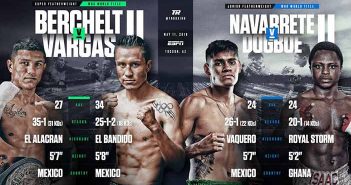 Las revanchas Berchelt vs Vargas y Navarrete vs Dogboeen ESPN el 11 de mayo Berchelt vs Vargas y Navarrete vs Dogboe