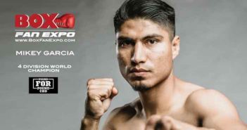 Campeón Mundial de 4 divisiones Mikey Garcia confirmado en la 6ta Edición Anual de ‘Box Fan Expo’ Mikey García